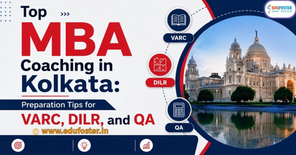 Best CAT coaching in Kolkata VARC DILR QA preparation by Edufoster